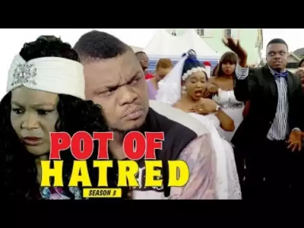 Video: Pot Of Hatred  [Season 3] - Latest Nigerian Nollywoood Movies 2018
